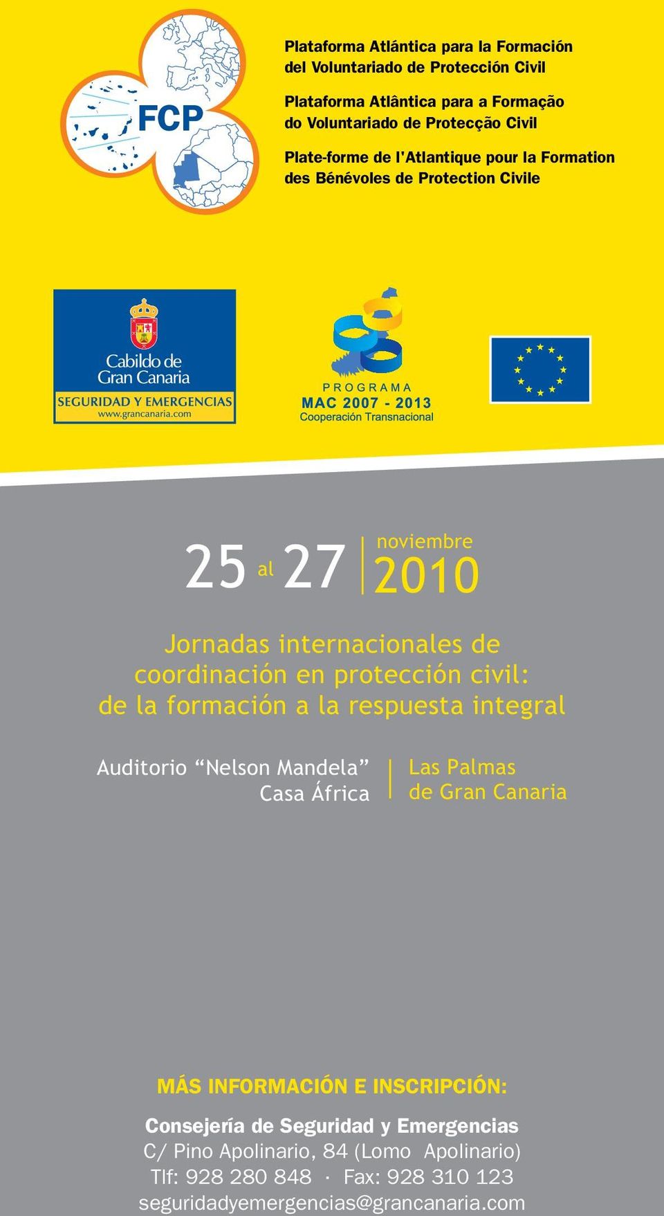 coordinación en protección civil: de la formación a la respuesta integral Auditorio Nelson Mandela Casa África Las Palmas de Gran Canaria MÁS