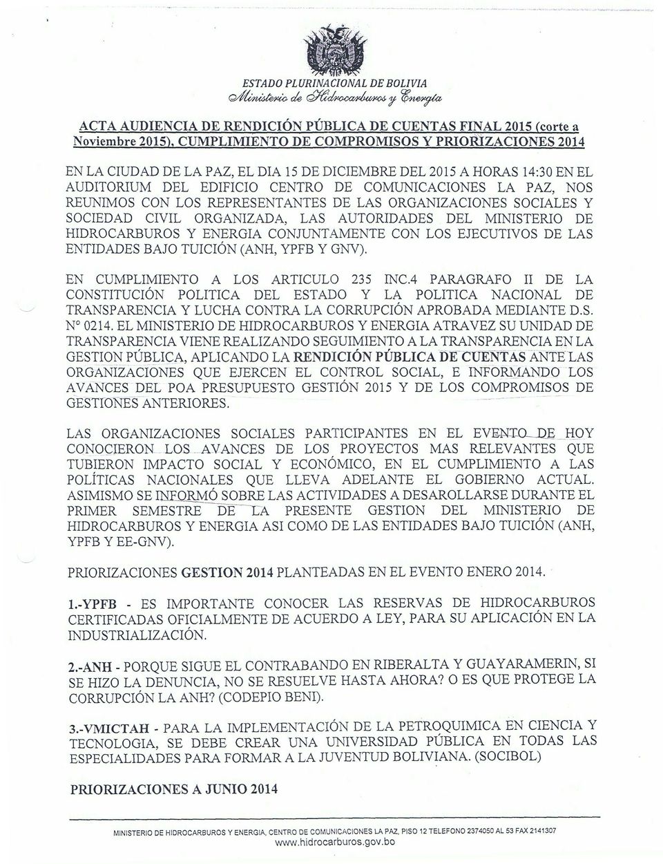 MINISTERIO DE HIDROCARBUROS Y ENERGIA CONJUNTAMENTE CON LOS EJECUTIVOS DE LAS ENTIDADES BAJO TUICIÓN (ANH, YPFB Y GNV).