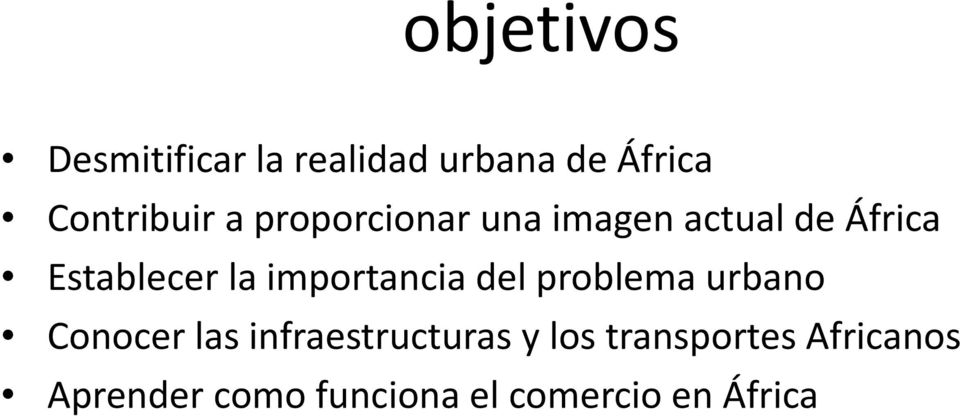 importancia del problema urbano Conocer las infraestructuras y