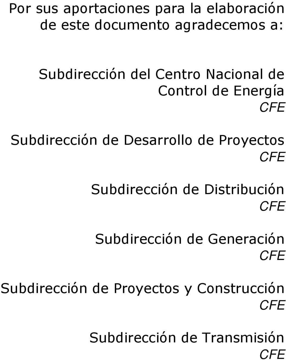 Desarrollo de Proyectos CFE Subdirección de Distribución CFE Subdirección de