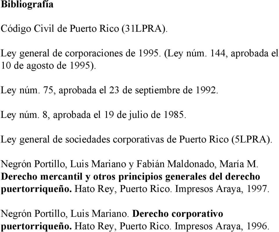 Ley general de sociedades corporativas de Puerto Rico (5LPRA). Negrón Portillo, Luis Mariano y Fabián Maldonado, María M.
