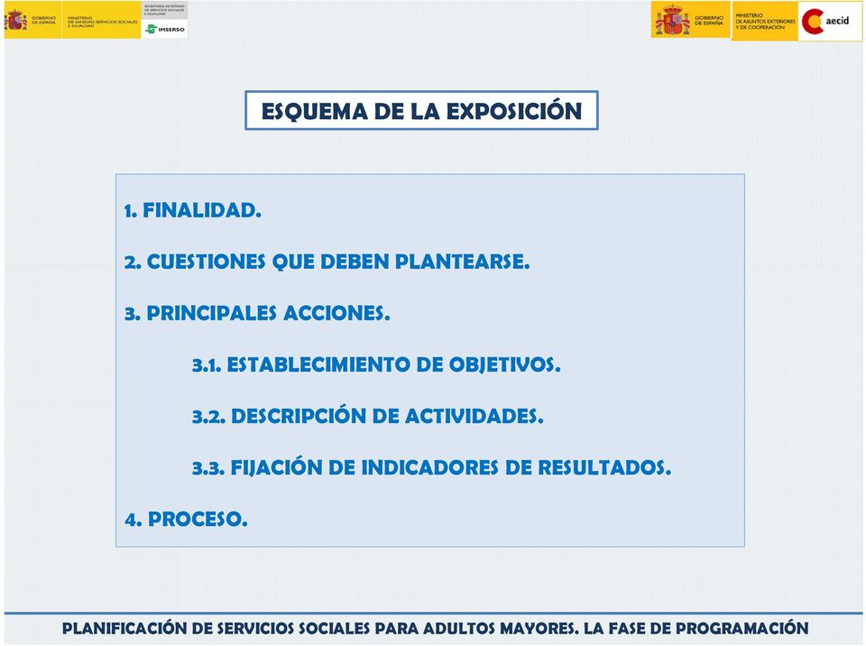 PRINCIPALES ACCIONES. 3.1. ESTABLECIMIENTO DE OBJETIVOS.