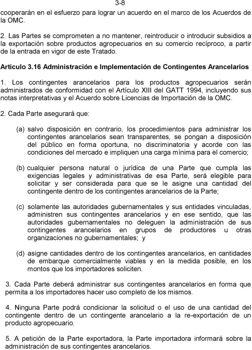 Artículo 3.16 Administración e Implementación de Contingentes Arancelarios 1.