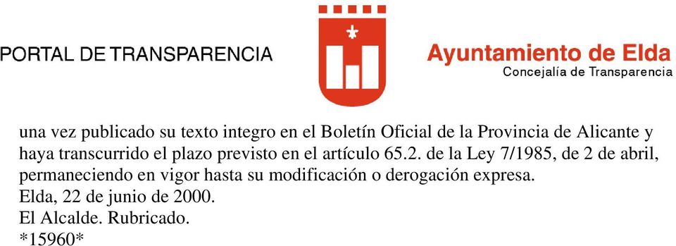 de Alicante y haya transcurrido el plazo previsto en el artículo 65.2.