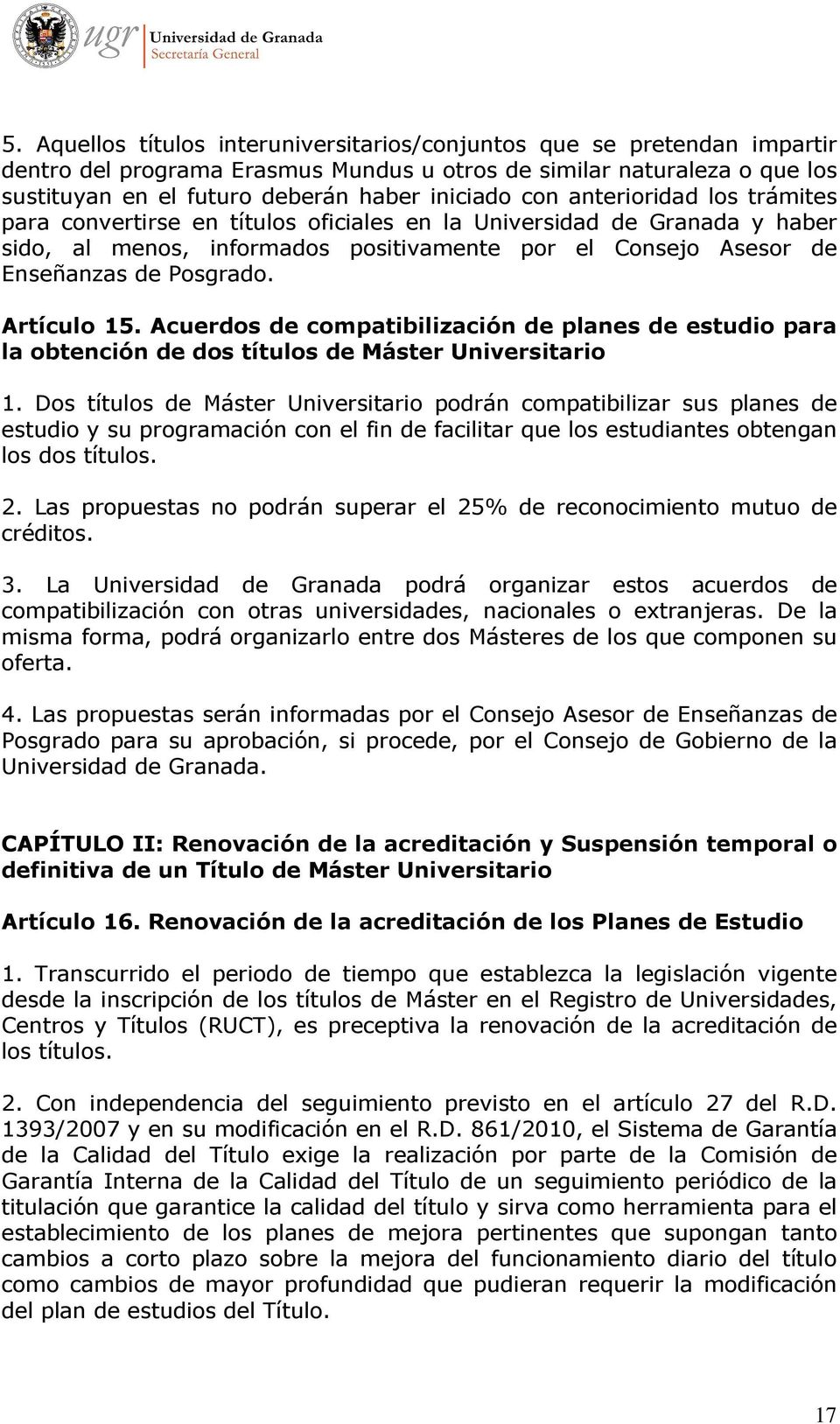 Artículo 15. Acuerdos de compatibilización de planes de estudio para la obtención de dos títulos de Máster Universitario 1.