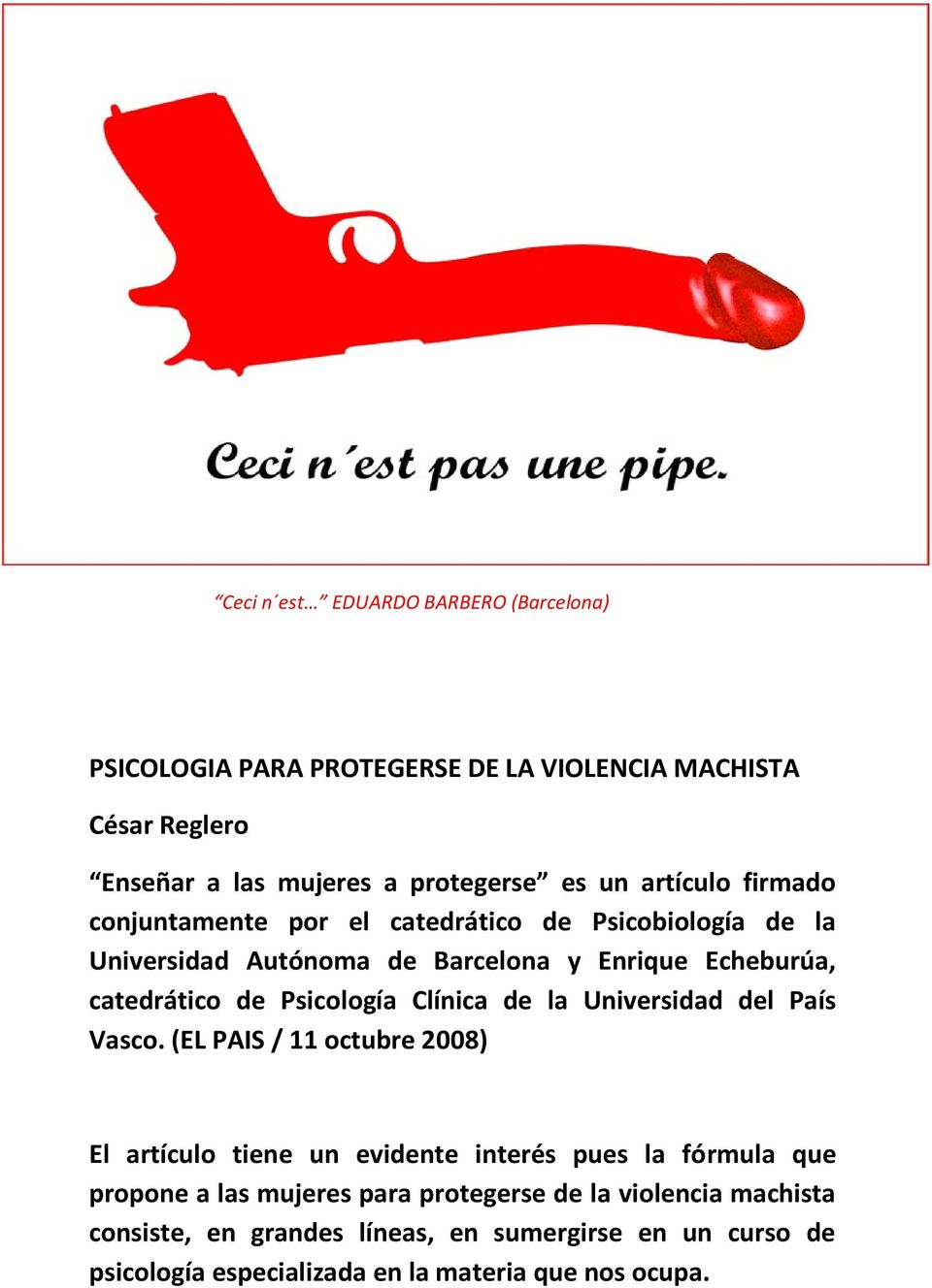 Psicología Clínica de la Universidad del País Vasco.