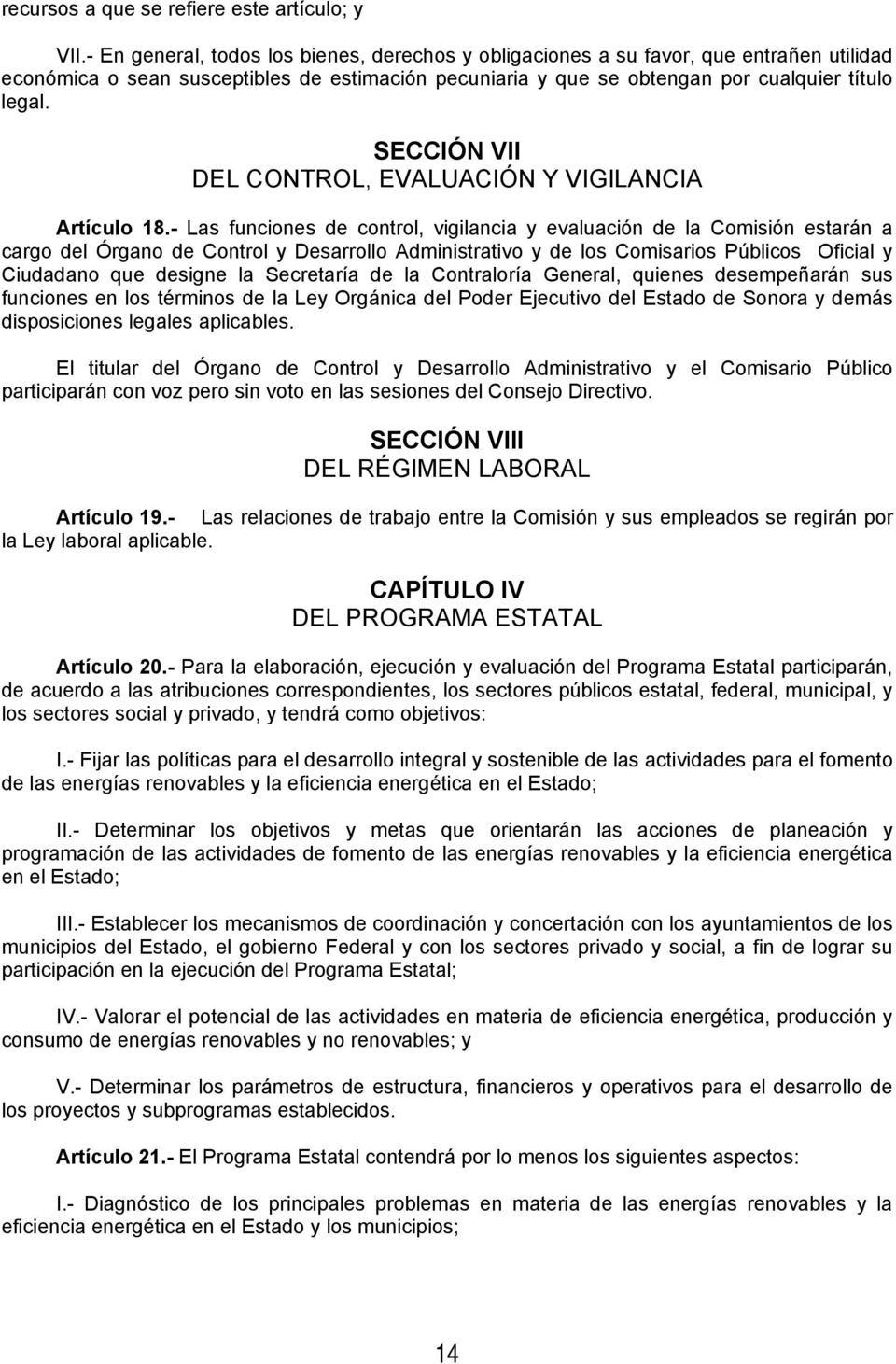 SECCIÓN VII DEL CONTROL, EVALUACIÓN Y VIGILANCIA Artículo 18.
