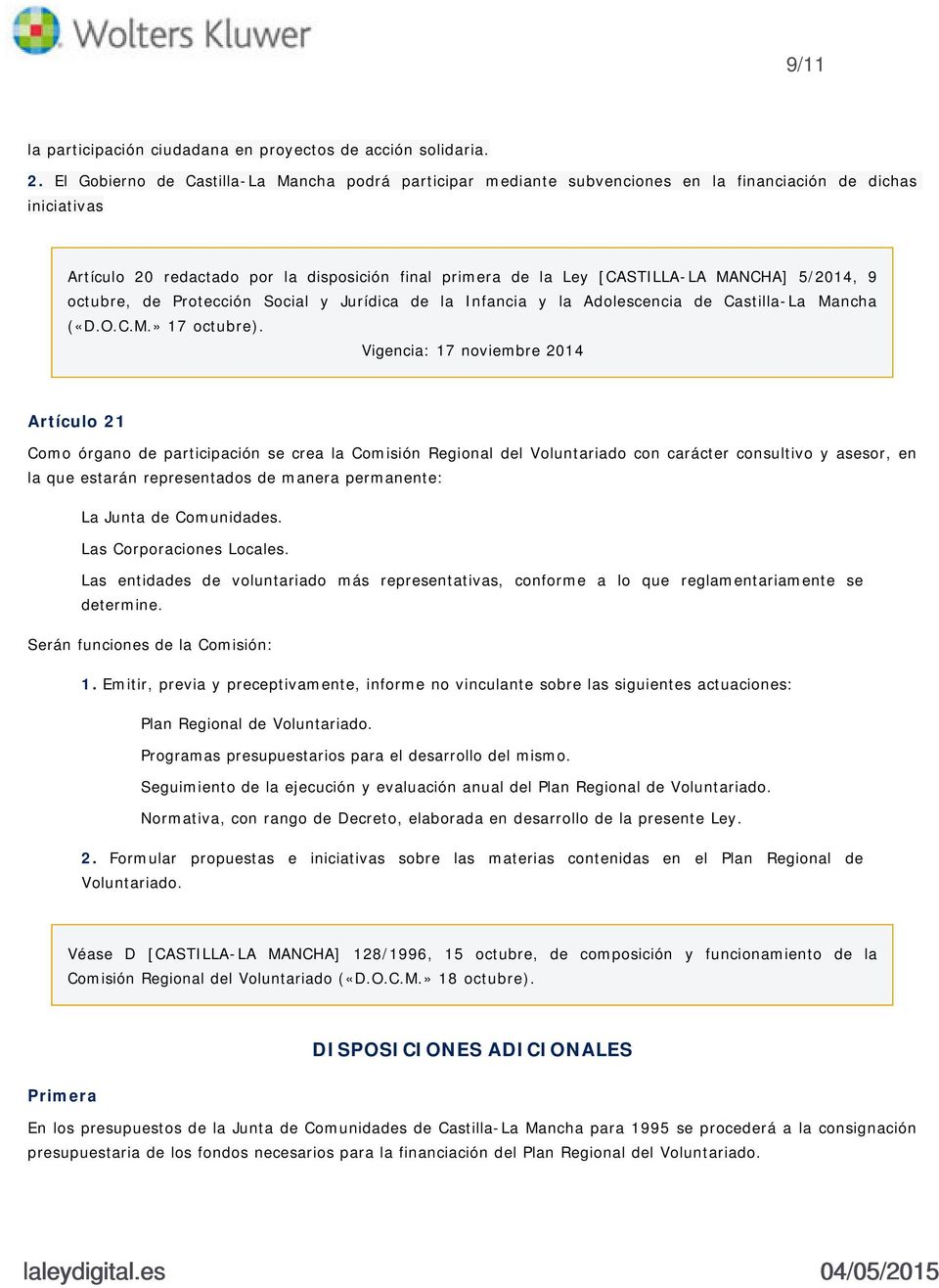 5/2014, 9 octubre, de Protección Social y Jurídica de la Infancia y la Adolescencia de Castilla-La Mancha («D.O.C.M.» 17 octubre).