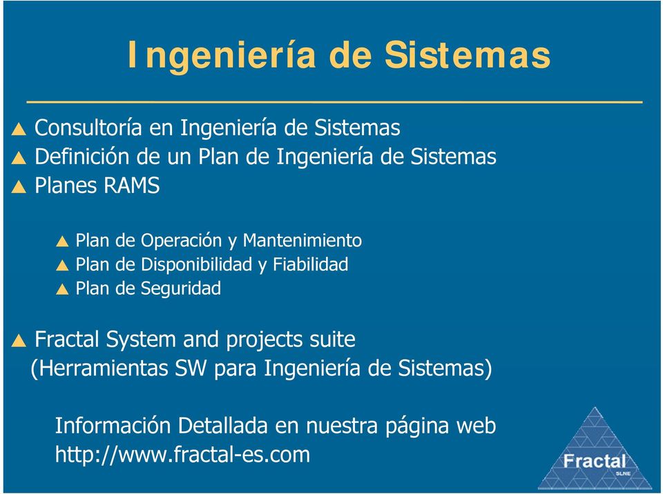 Disponibilidad y Fiabilidad Plan de Seguridad Fractal System and projects suite