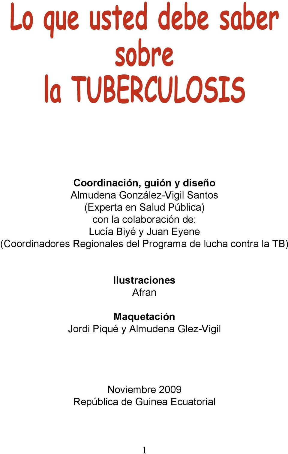 Juan Eyene (Coordinadores Regionales del Programa de lucha contra la TB) Ilustraciones