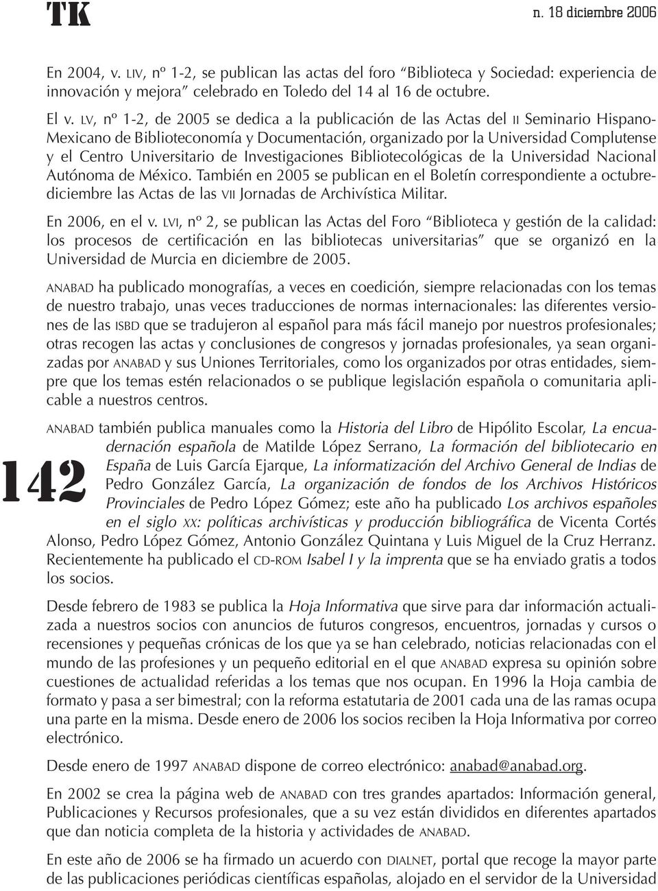 de Investigaciones Bibliotecológicas de la Universidad Nacional Autónoma de México.