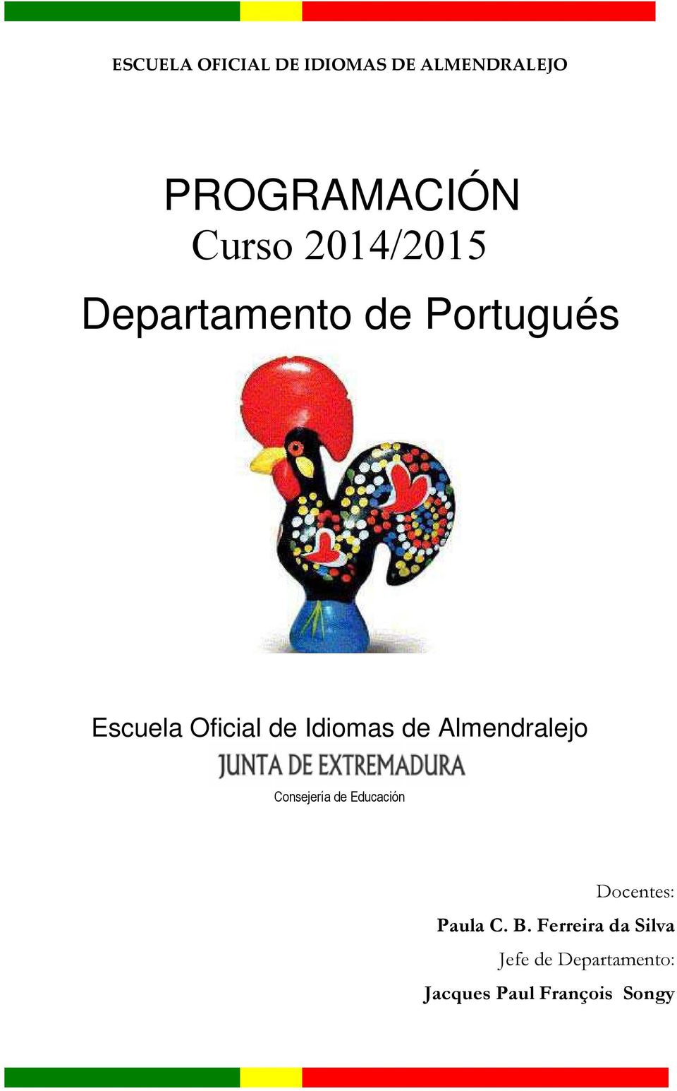 Idiomas de Almendralejo Consejería de Educación Docentes: Paula C. B.