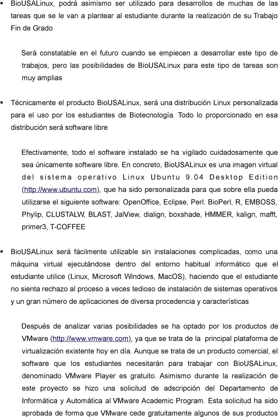 distribución Linux personalizada para el uso por los estudiantes de Biotecnología.