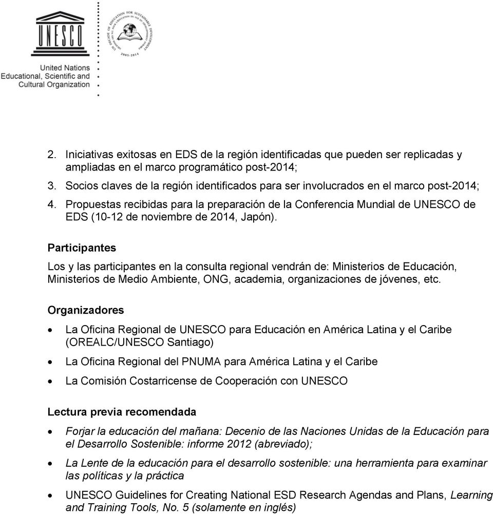 Propuestas recibidas para la preparación de la Conferencia Mundial de UNESCO de EDS (10-12 de noviembre de 2014, Japón).