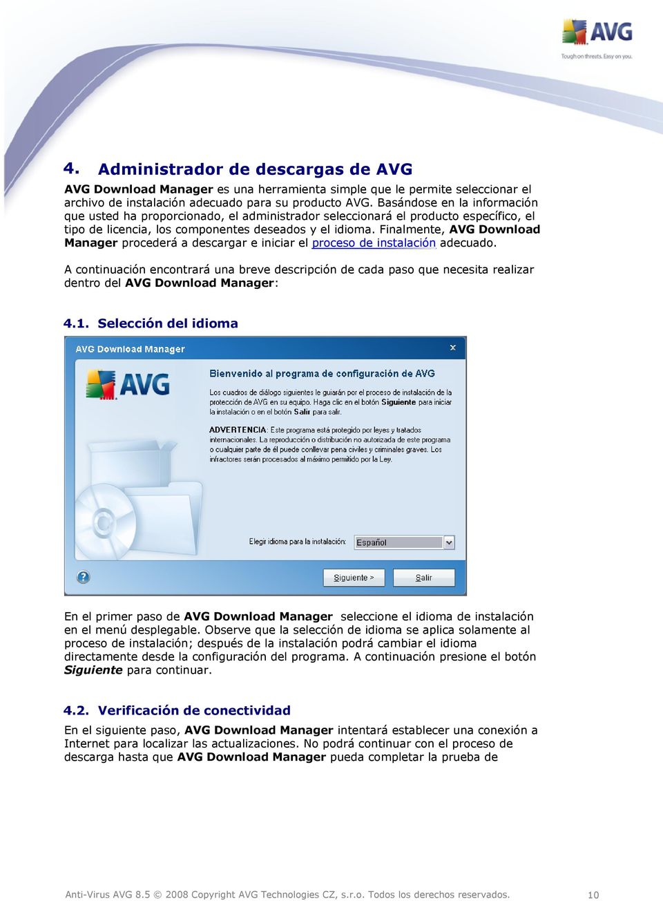Finalmente, AVG Download Manager procederá a descargar e iniciar el proceso de instalación adecuado.