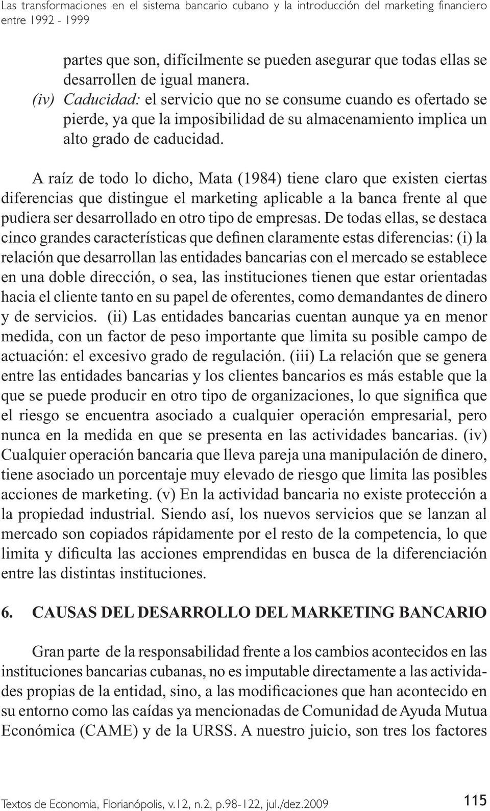 1992-1999 (iv) Caducidad: 6.