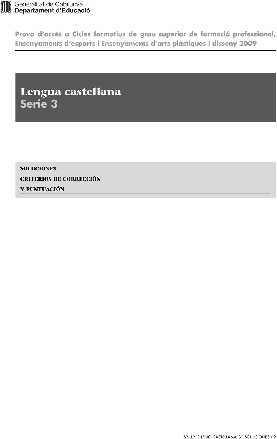 plàstiques i disseny 2009 Lengua castellana Serie 3 SOLUCIONES,