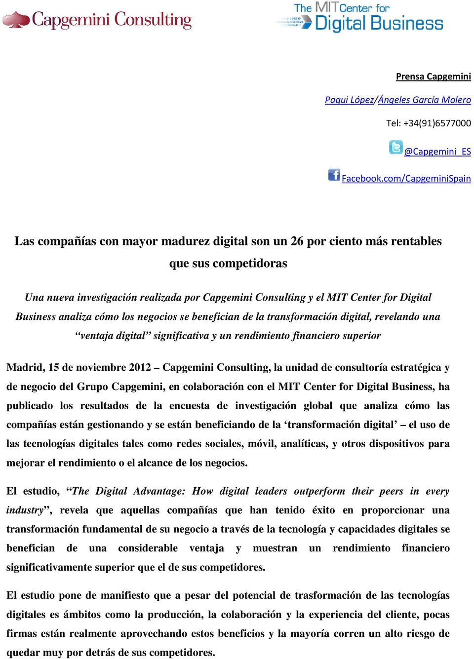 Digital Business analiza cómo los negocios se benefician de la transformación digital, revelando una ventaja digital significativa y un rendimiento financiero superior Madrid, 15 de noviembre 2012