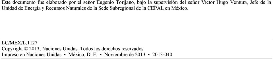 Sede Subregional de la CEPAL en México. LC/MEX/L.1127 Copyright 213, Naciones Unidas.