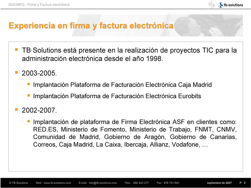 Implantación de plataforma de Firma Electrónica ASF en clientes como: RED.