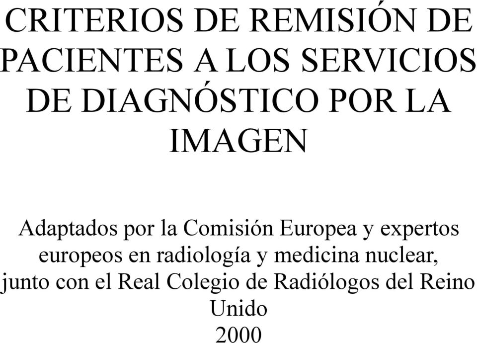 Europea y expertos europeos en radiología y medicina