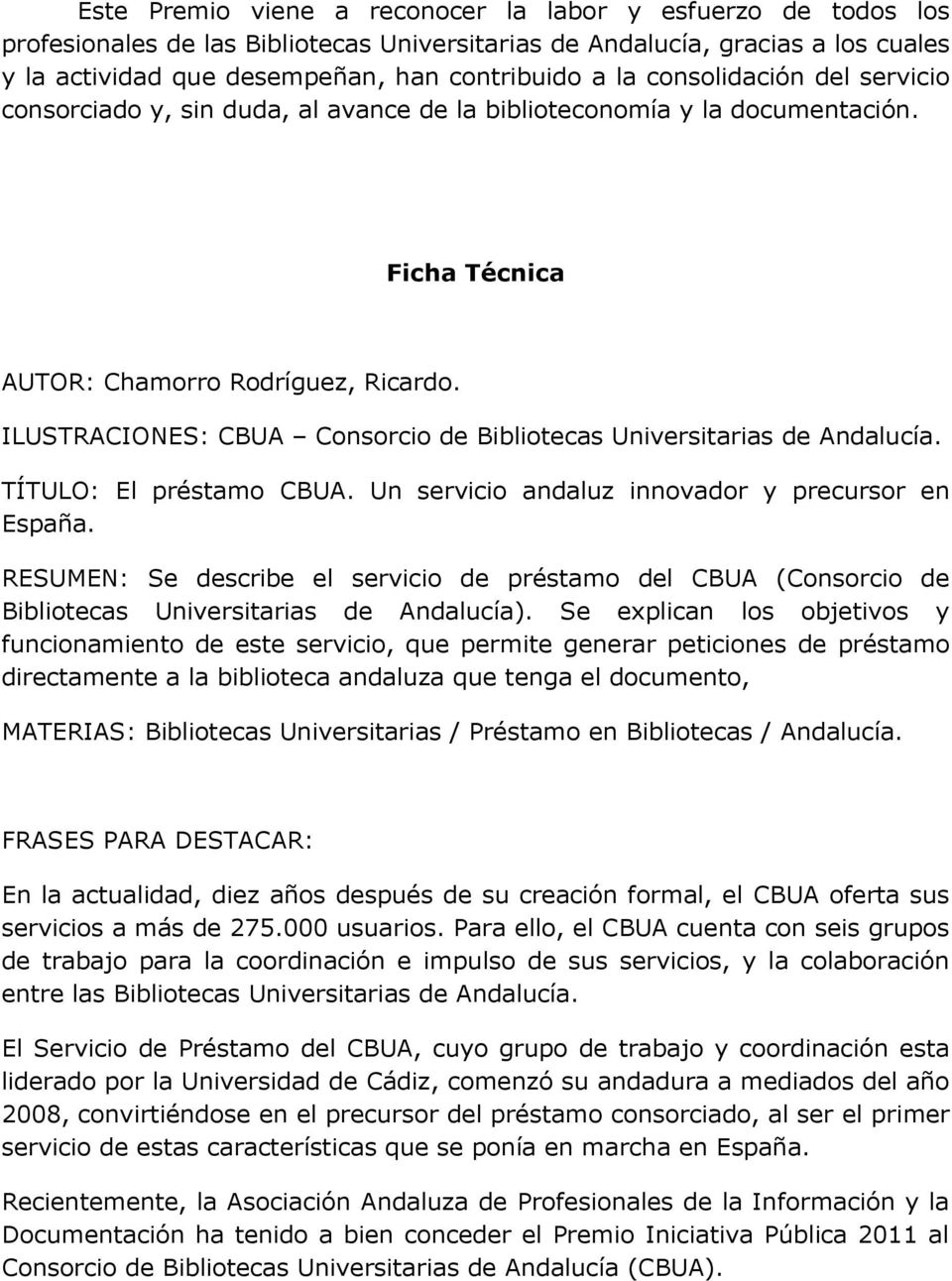 ILUSTRACIONES: CBUA Consorcio de Bibliotecas Universitarias de Andalucía. TÍTULO: El préstamo CBUA. Un servicio andaluz innovador y precursor en España.
