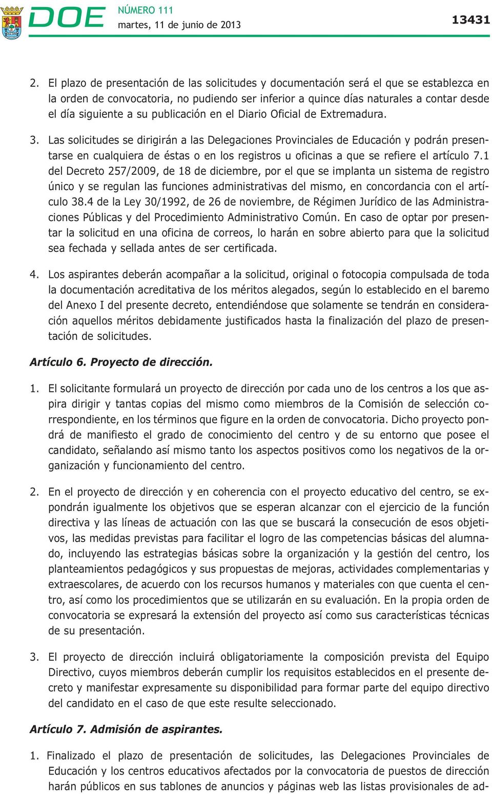 su publicación en el Diario Oficial de Extremadura. 3.