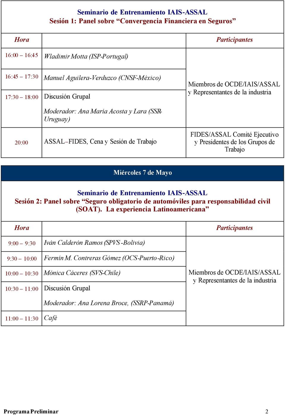 Seminario de Entrenamiento IAIS-ASSAL Sesión 2: Panel sobre Seguro obligatorio de automóviles para responsabilidad civil (SOAT).