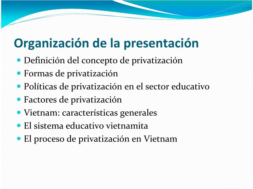 el sector educativo Factores de privatización Vietnam: