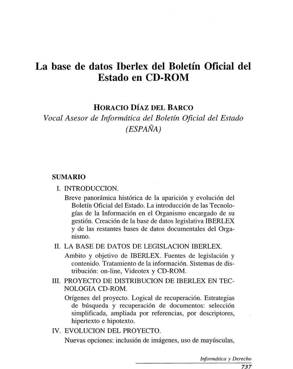 Creación de la base de datos legislativa IBERLEX y de las restantes bases de datos documentales del Organismo. 11. LA BASE DE DATOS DE LEGISLACION IBERLEX. Ambito y objetivo de IBERLEX.