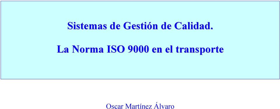 La Norma ISO 9000 en