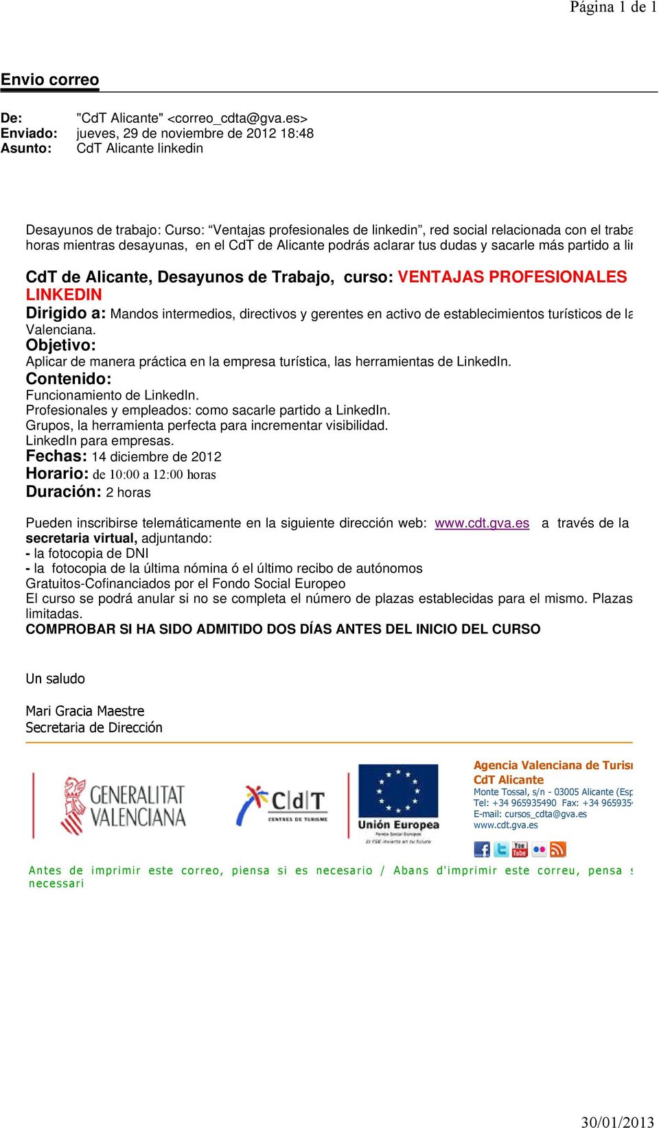CdT de Alicante, Desayunos de Trabajo, curso: VENTAJAS PROFESIONALES DE LINKEDIN Dirigido a: Mandos intermedios, directivos y gerentes en activo de establecimientos turísticos de la Comunidad