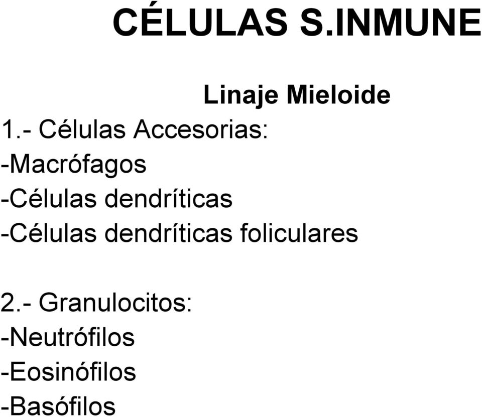 dendríticas -Células dendríticas foliculares