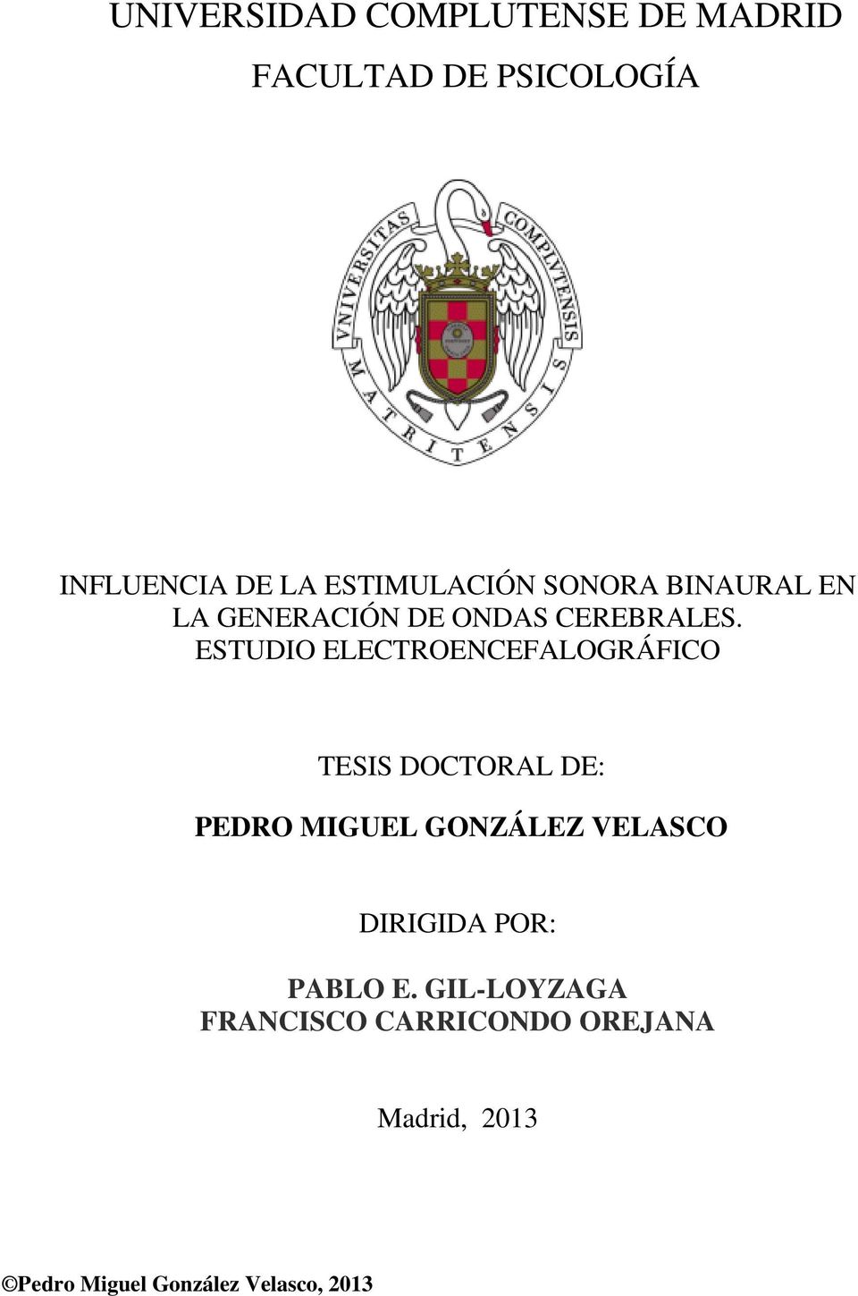 ESTUDIO ELECTROENCEFALOGRÁFICO TESIS DOCTORAL DE: PEDRO MIGUEL GONZÁLEZ VELASCO