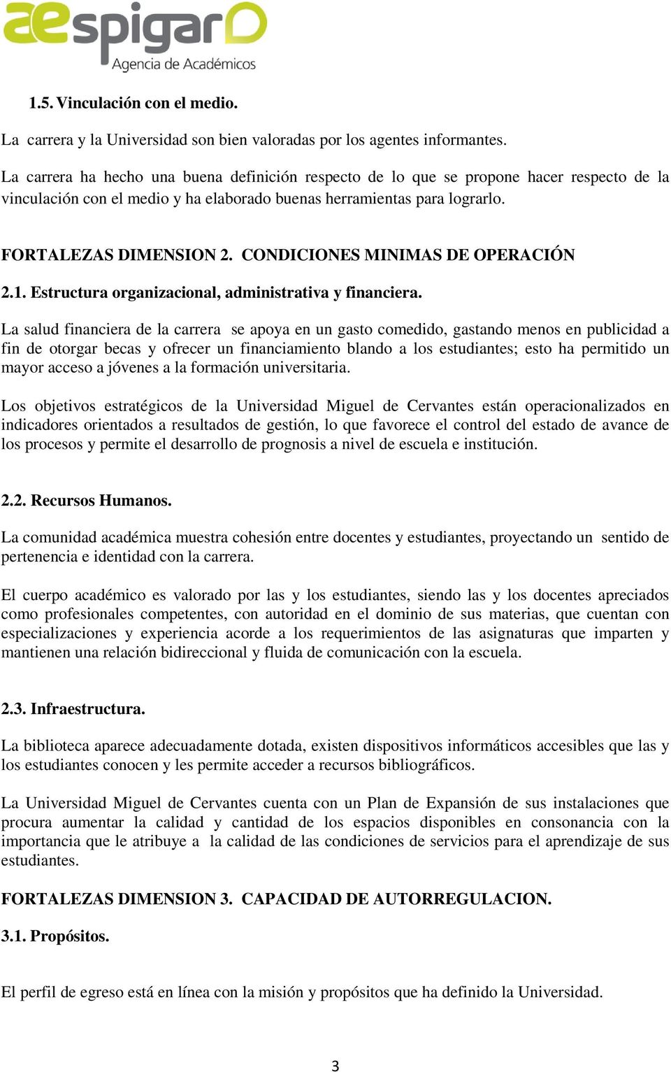 CONDICIONES MINIMAS DE OPERACIÓN 2.1. Estructura organizacional, administrativa y financiera.