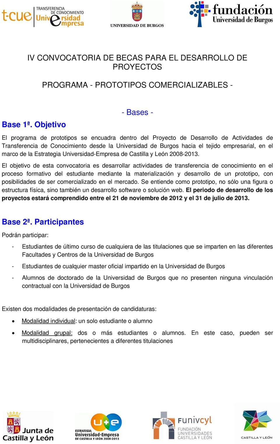 la Estrategia Universidad-Empresa de Castilla y León 2008-2013.