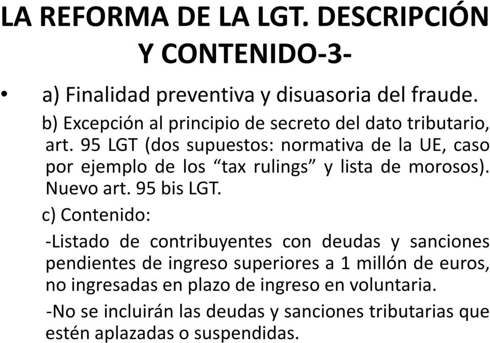 95 LGT (dos supuestos: normativa de la UE, caso por ejemplo de los tax rulings y lista de morosos). Nuevoart.95bisLGT.
