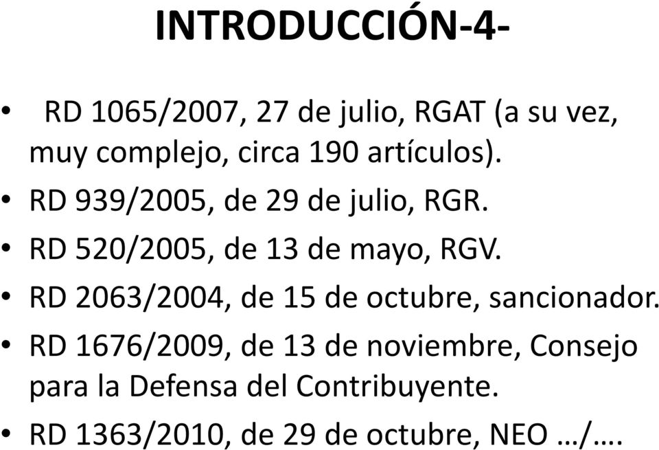 RD 520/2005, de 13 de mayo, RGV. RD 2063/2004, de 15 de octubre, sancionador.