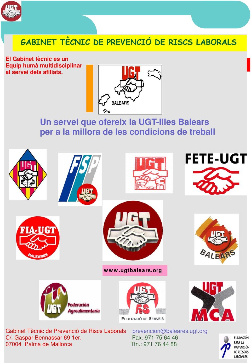 Un servei que ofereix la UGT-Illes Balears per a la millora de les condicions de treball www.