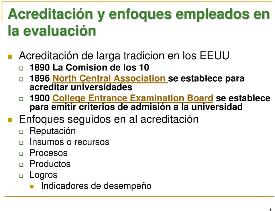 Entrance Examination Board se establece para emitir criterios de admisión a la universidad Enfoques