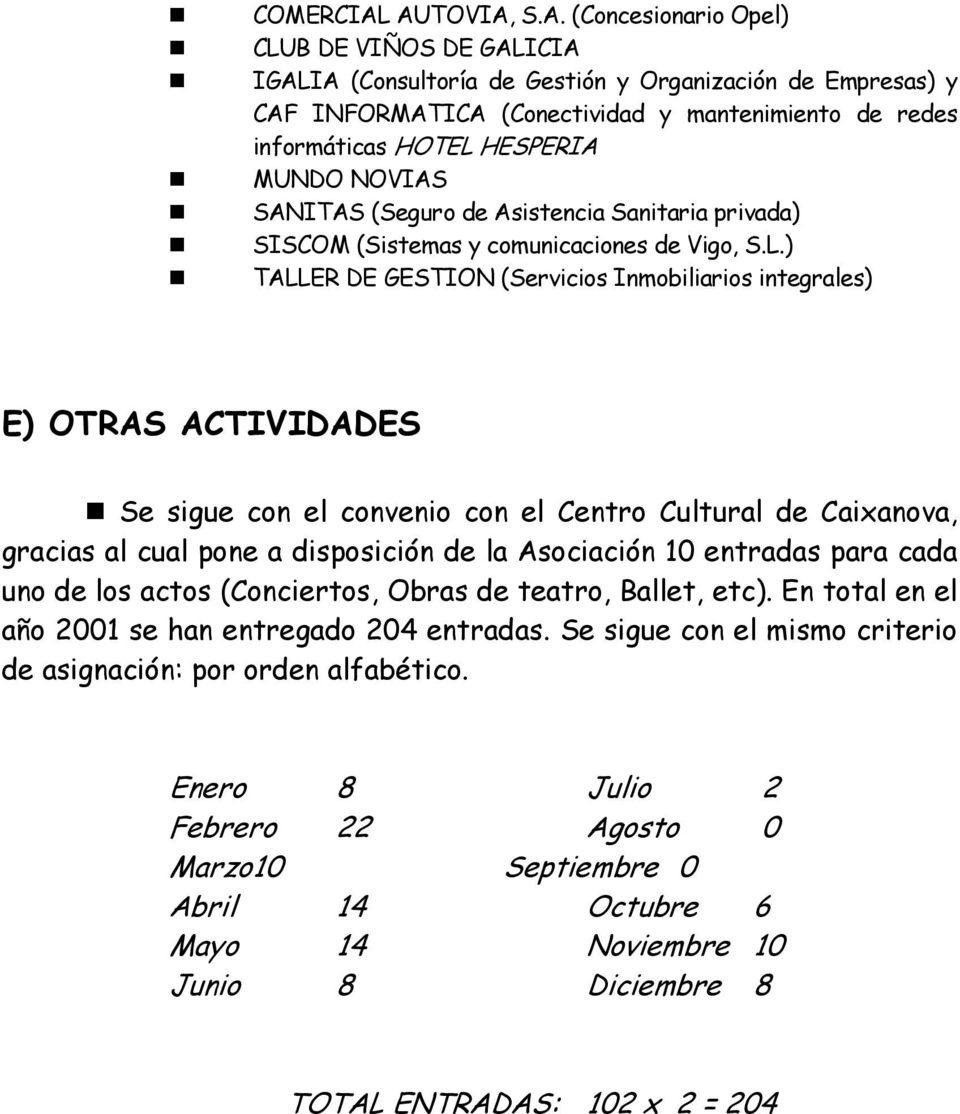HESPERIA MUNDO NOVIAS SANITAS (Seguro de Asistencia Sanitaria privada) SISCOM (Sistemas y comunicaciones de Vigo, S.L.