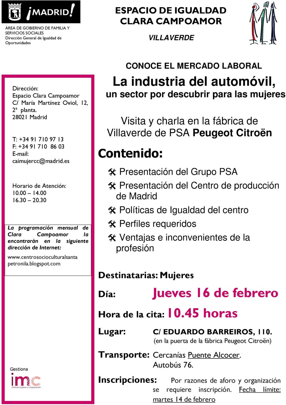 Presentación del Grupo PSA Presentación del Centro de producción de Madrid Políticas de Igualdad del centro Perfiles requeridos Ventajas e inconvenientes de la profesión