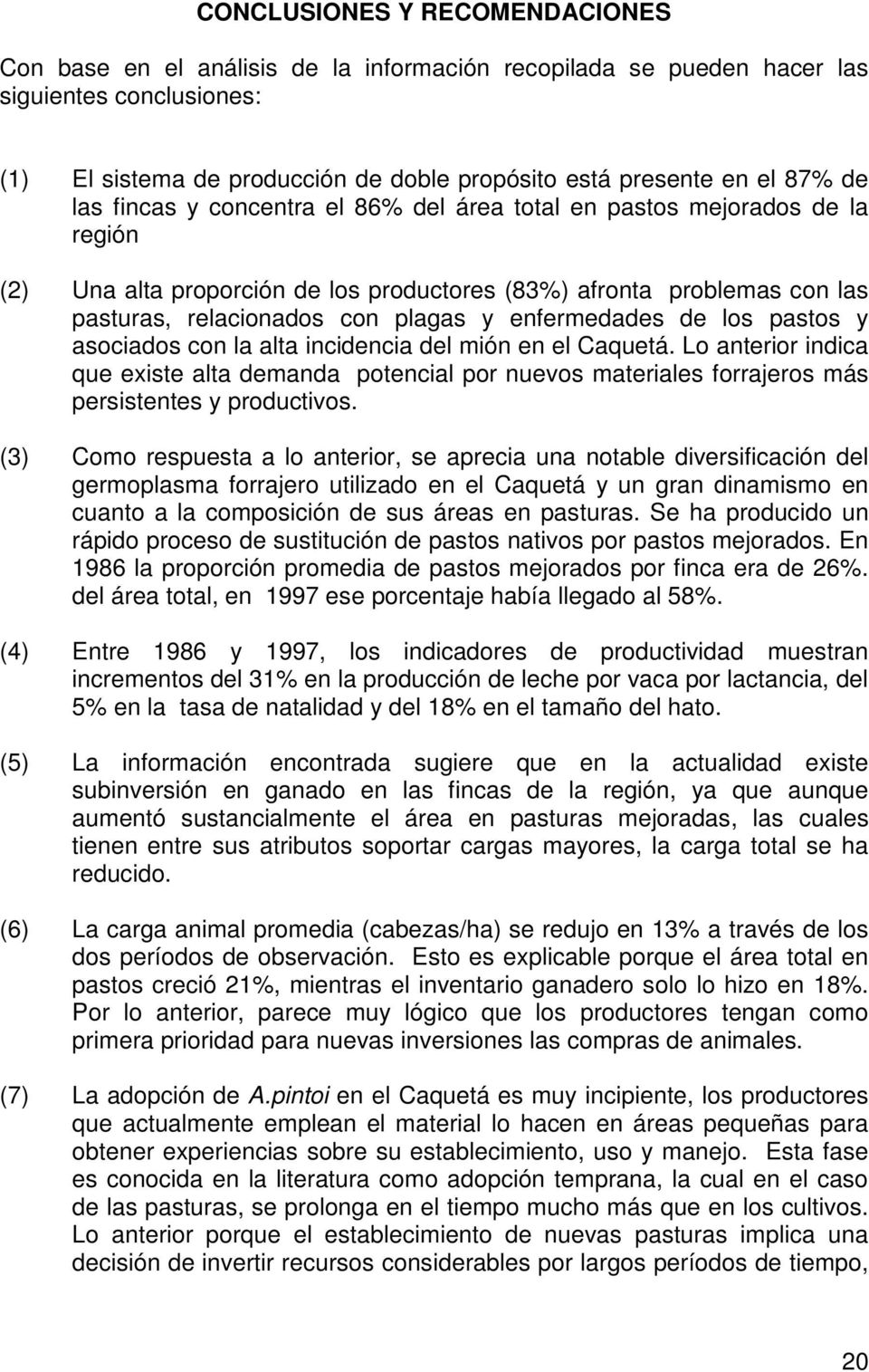 enfermedades de los pastos y asociados con la alta incidencia del mión en el Caquetá.