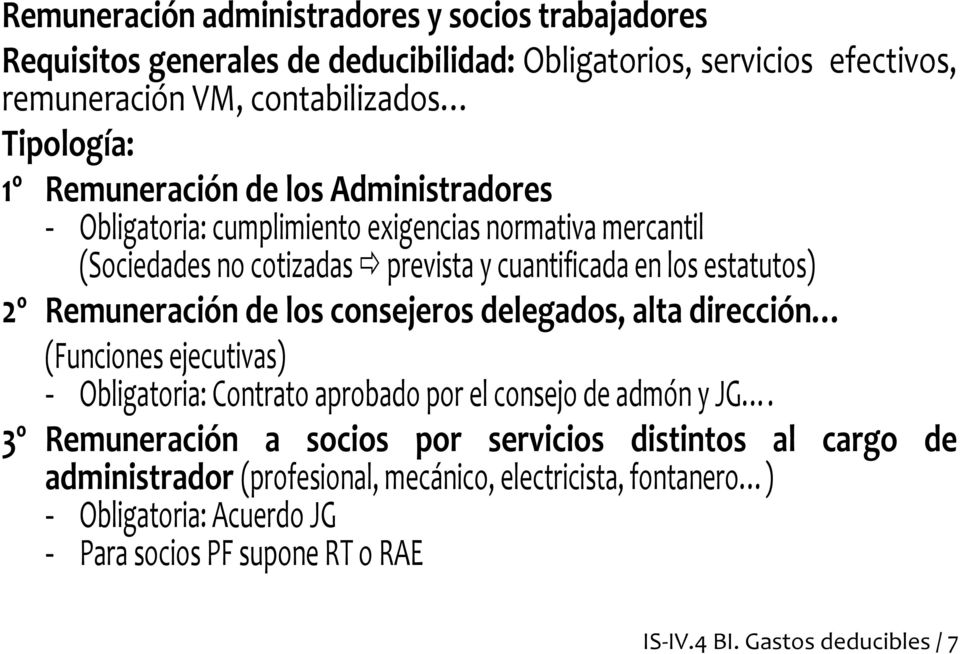 Remuneración de los consejeros delegados, alta dirección (Funciones ejecutivas) - Obligatoria: Contrato aprobado por el consejo de admón y JG.