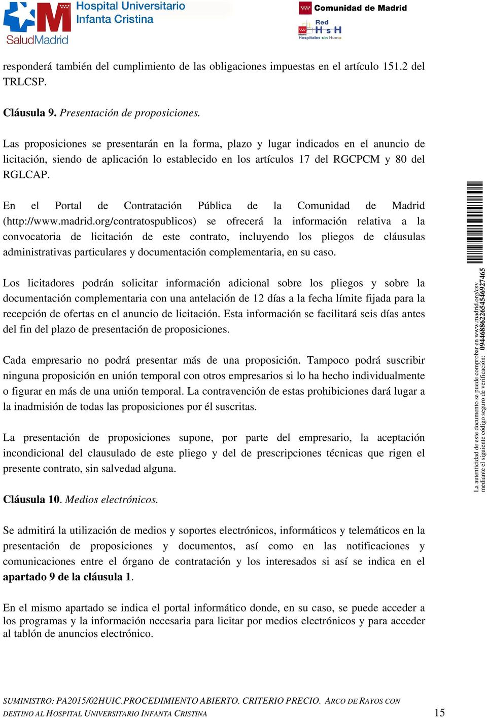 En el Portal de Contratación Pública de la Comunidad de Madrid (http://www.madrid.