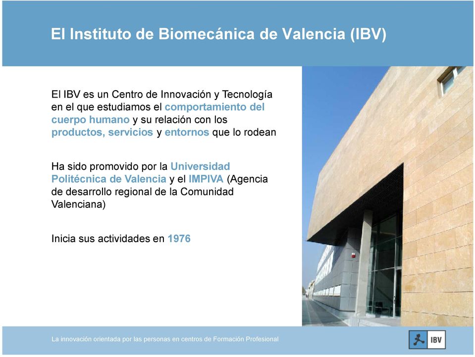 servicios y entornos que lo rodean Ha sido promovido por la Universidad Politécnica de Valencia
