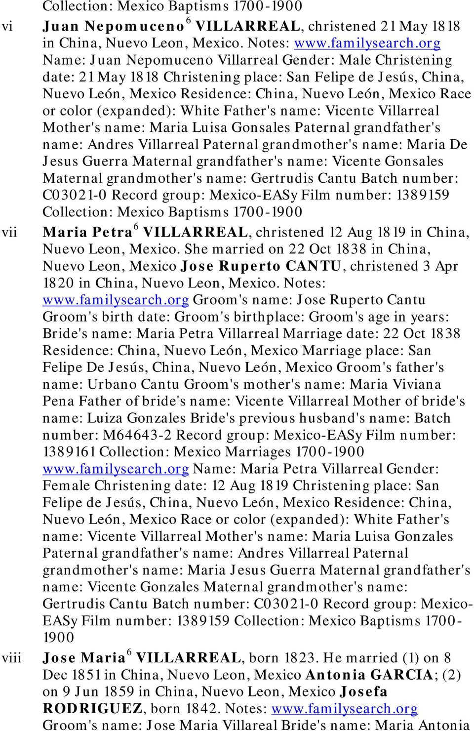 (expanded): White Father's name: Vicente Villarreal Mother's name: Maria Luisa Gonsales Paternal grandfather's name: Andres Villarreal Paternal grandmother's name: Maria De Jesus Guerra Maternal
