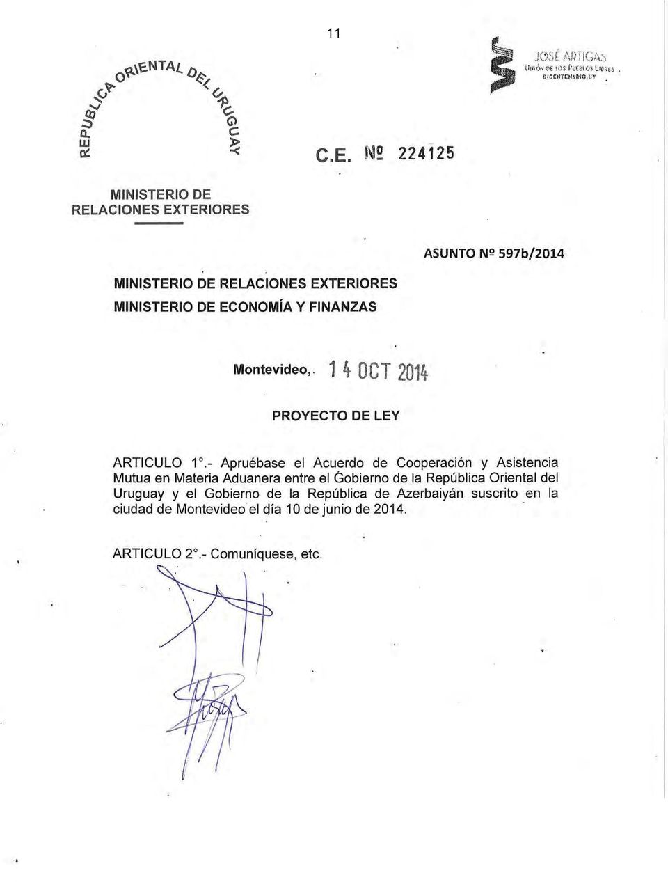 Montevideo,. 1 4 O e T 2014 PROYECTO DE LEY ARTICULO 1 º.