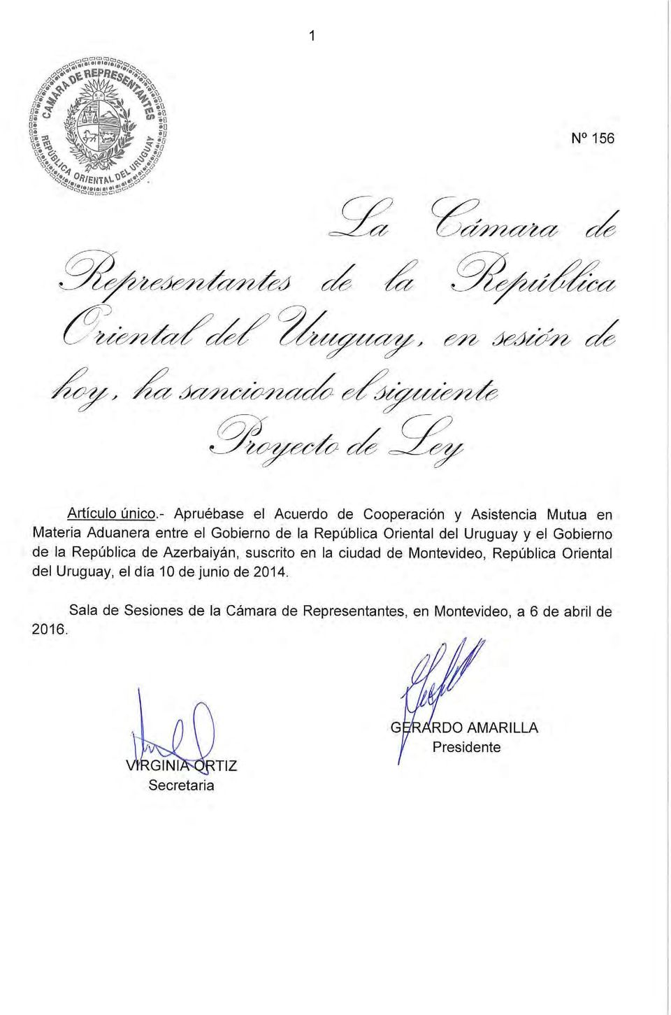 Oriental del Uruguay y el Gobierno de la República de Azerbaiyán, suscrito en la ciudad de Montevideo, República