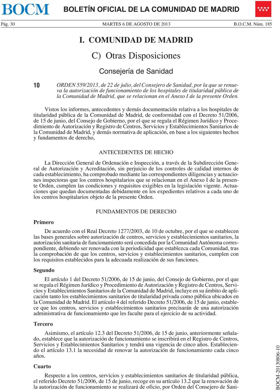 de titularidad pública de la Comunidad de Madrid, que se relacionan en el Anexo I de la presente Orden.
